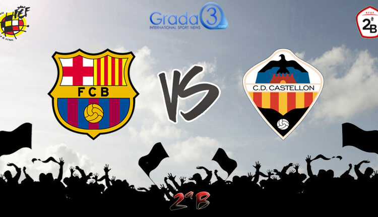 Barça B - Castellón